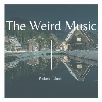 The Weird Music by Unknown Artist