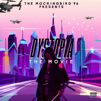 Dystopia (The Movie) by Mockingbird'96