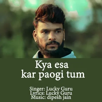 Kya Esa Kar Paogi Tum by 