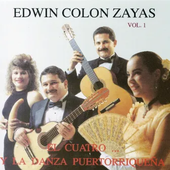 El Cuatro y la Danza Puertorriqueña: Vol 1 by Edwin Colon Zayas