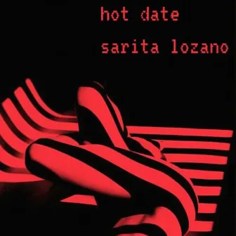 Hot Date by Sarita Lozano