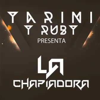 La Chapiadora by Ruby