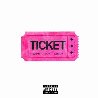 TICKET by Kid Lovi