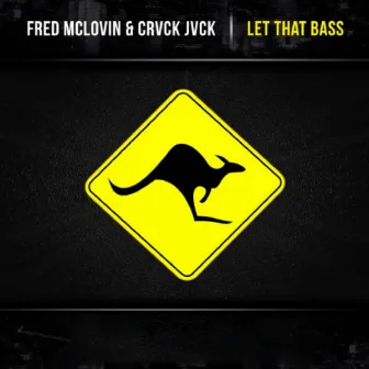 Let That Bass by Fred McLovin