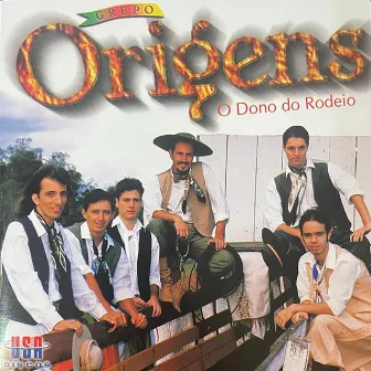 O Dono do Rodeio by Grupo Origens