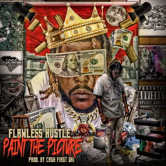 Paint The Picture by Flawless Hustle