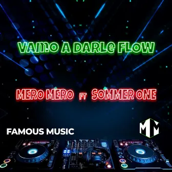 Vamo a darle Flow by Mero Mero