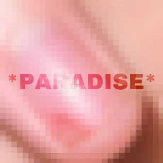 PARADISE by $K0