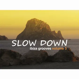 Slow Down: Ibiza Grooves, Vol. 3 by Marco Moli