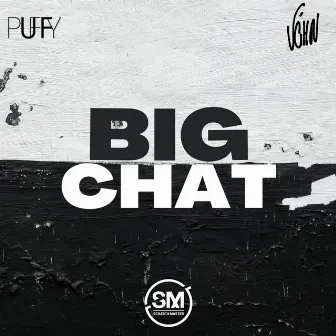 Big Chat by DJ Puffy