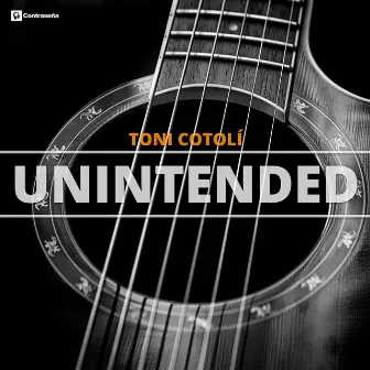 Unintended by Toni Cotolí