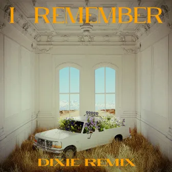 I Remember (Dixie Remix) by Dixie