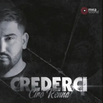 Crederci by Ciro Renna