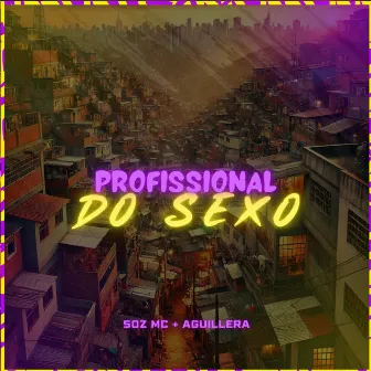 Profissional Do Sexo by Soz Mc