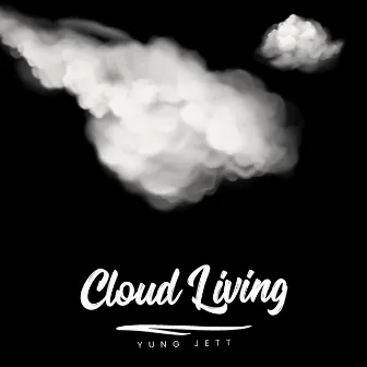 Cloud Living by Yung Jett