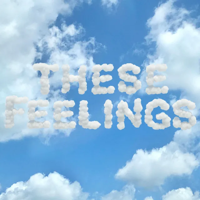 These Feelings