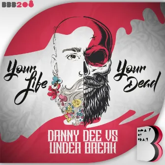 Your Life - Your Dead by Danny Dee