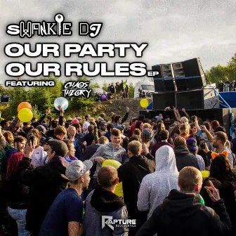 Our Party Our Rules by Swankie DJ