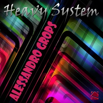 Heavy System - Single by Alessandro Grops