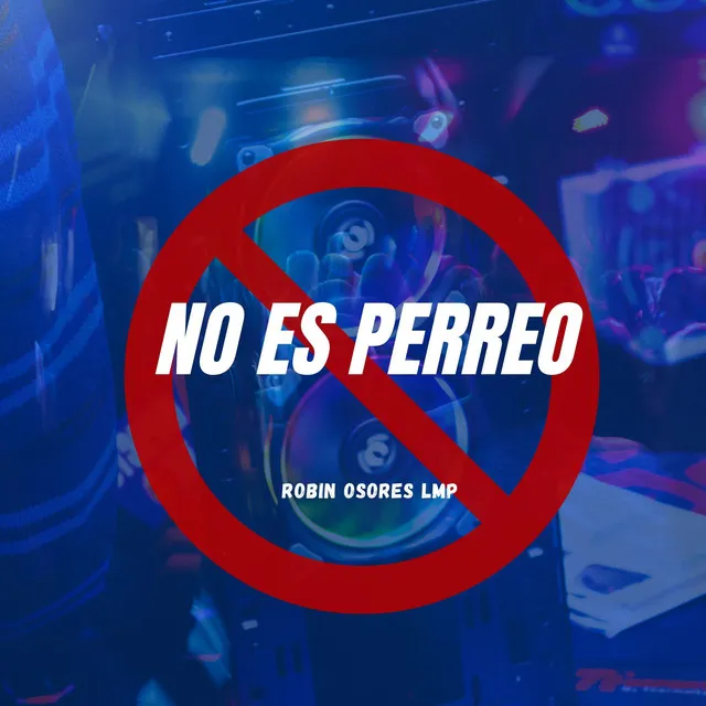 No Es Perreo