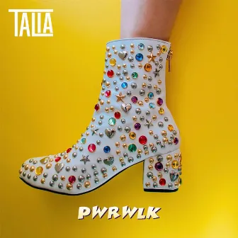 PWRWLK by Talia