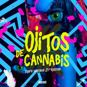 Ojitos de Cannabis by Mofu Santana