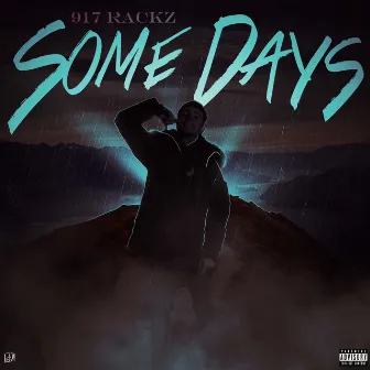 Some Days by 917 Rackz