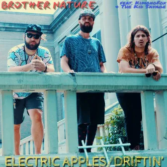 Electric Apples/Driftin' by Brother Nature