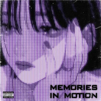 MEMORIES IN MOTION by RaZix