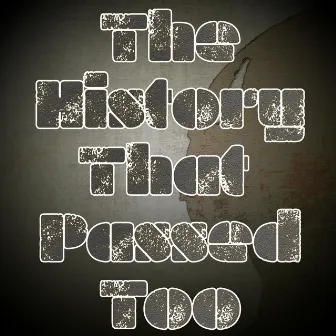 The History That Passed Too (Instrumental) by Mario C Cottman