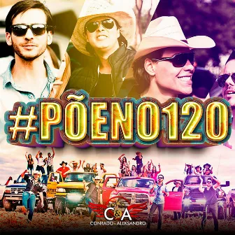 Põe no 120 (Ao Vivo) by Conrado & Aleksandro