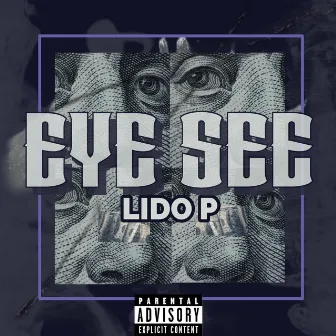 Eye See by Lido P