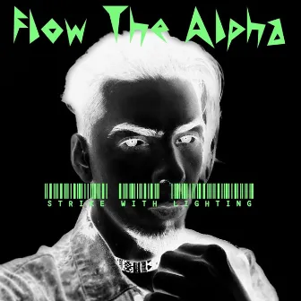 Strike With Lighting by Flow - the Alpha