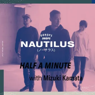 Half A Minute / Dirty Old Bossa Nova by Nautilus