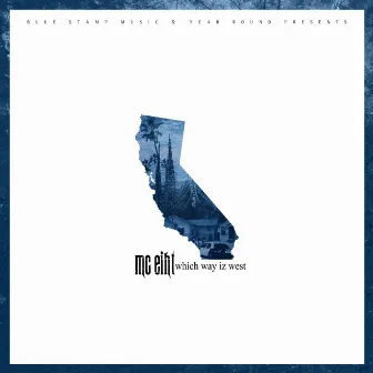 Which Way Iz West by MC Eiht