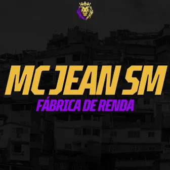 Fábrica de Renda by Mc Jean SM