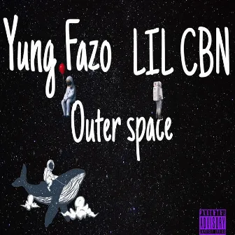 Outer Space by LIL CBN