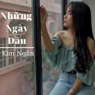 Những Ngày Đầu by Kim Ngân