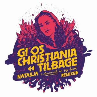 Gi' Os Christiania Tilbage by Natasja