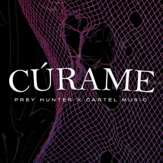 Cúrame by Cartel Music