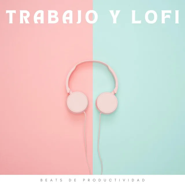 Trabajo Y Lofi: Beats De Productividad