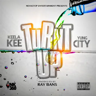 Turnt Up by Yung City