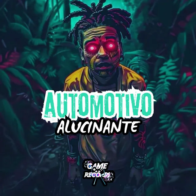 Automotivo Alucinante