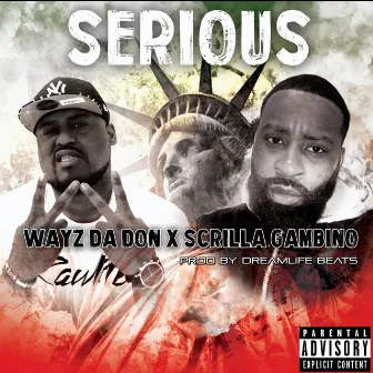 Serious by Wayz Da Don