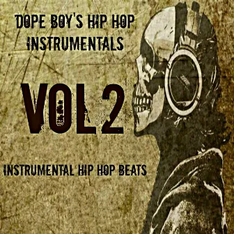 Instrumental Hip Hop Beats, Vol. 2 by Dope Boy's Hip Hop Instrumentals