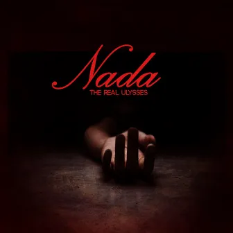 Nada by The Real Ulysses