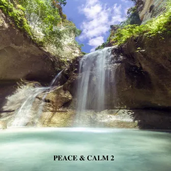 Peace & Calm 2 by Restful Peace