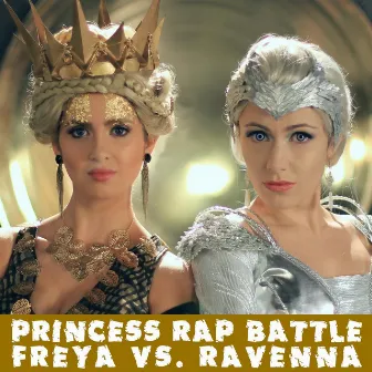 Freya vs. Ravenna (Princess Rap Battle) by Whitney Avalon