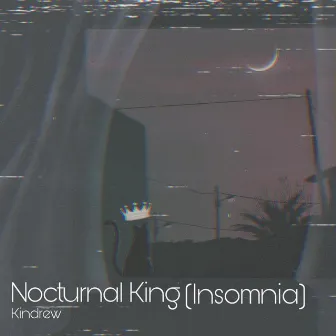 Nocturnal King (Insomnia) by Kin Drew