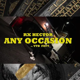 Any Occasion (official version) by Rx Hector